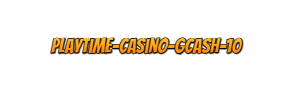 Playtime Casino Gcash