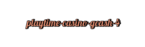 playtime casino gcash