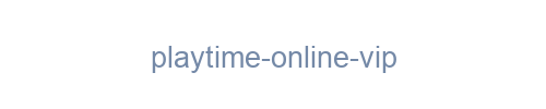 playtime online vip