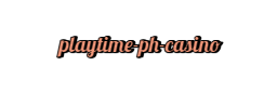 Playtime PH Casino